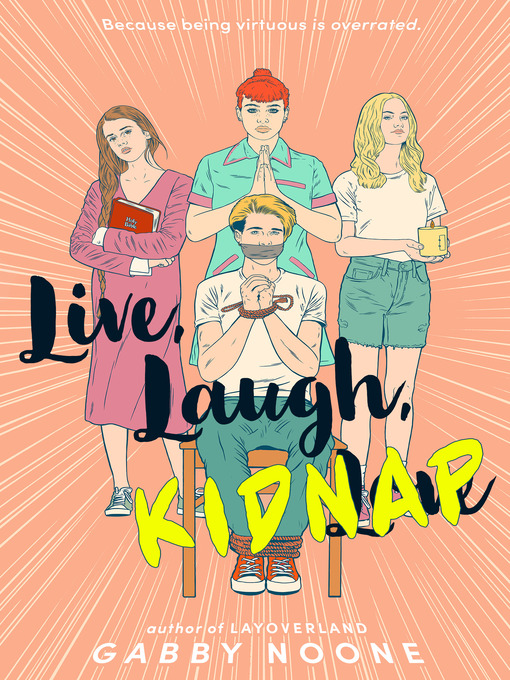 Title details for Live, Laugh, Kidnap by Gabby Noone - Available